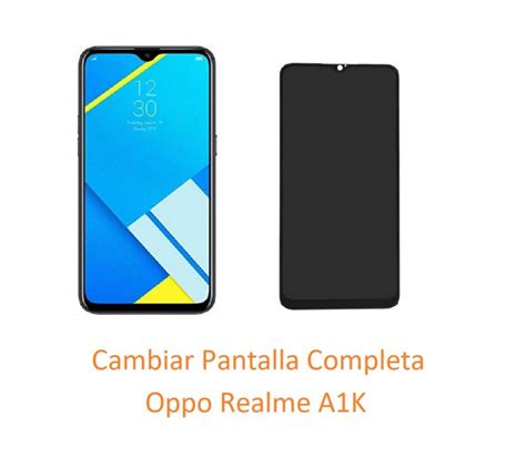 Reparar Y Cambiar Pantalla Completa Oppo Realme A K