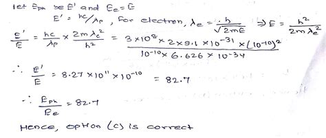 A Photon And An Electron Both Have Wavelength 1 A The Ratio Of Energy