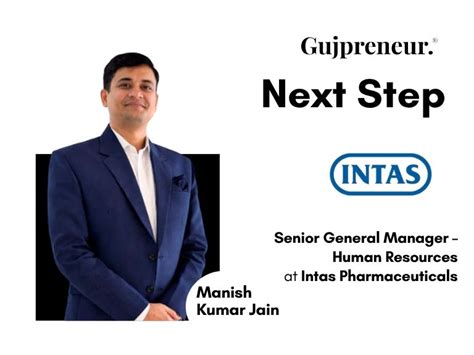 step manish kumar jain joins intas pharmaceuticals  senior