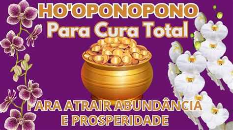 Como Fazer Ho Oponopono Para Atrair Prosperidade E Riqueza Ho Oponopono