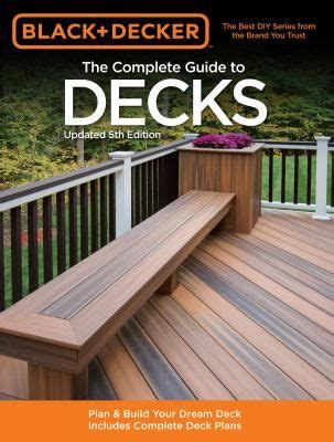 The Most Detailed Most Current And Most Complete Deck Building Book On