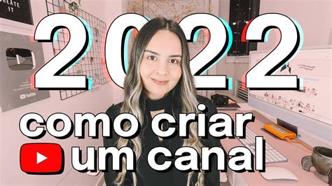 Como Criar E Configurar Um Canal No Youtube Em 2022 Passo A Passo