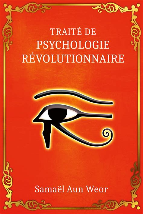 Traité de Psychologie Révolutionnaire by Samael Aun Weor Goodreads