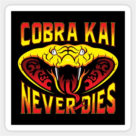 Never Dies Cobra Kai Sticker Teepublic