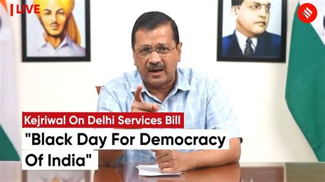 Arvind Kejriwal Lashed Out At Bjp As Rajya Sabha Passes Delhi Services