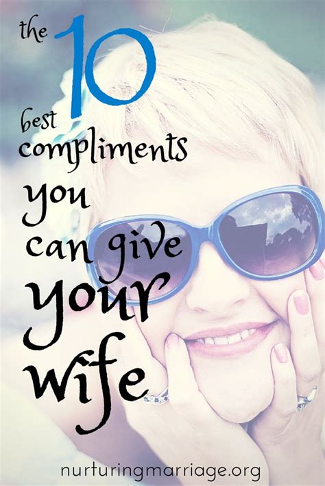 The 10 Best Compliments You Can Give Your Wife Faith Blogs Compliments