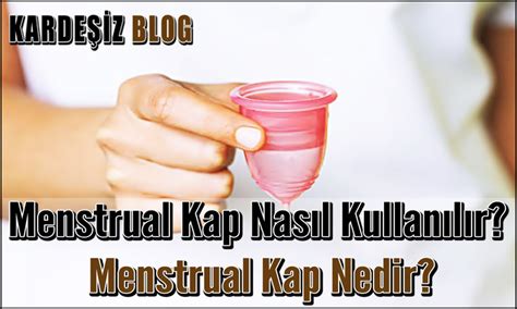 Menstrual Kap Nas L Kullan L R Menstrual Kap Nedir