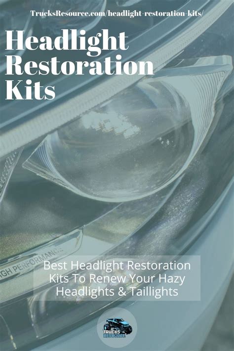 2021 Best Headlight Restoration Kits Diy Easy Headlight Lens Renewal