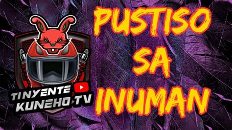 Pustiso Sa Inuman Youtube