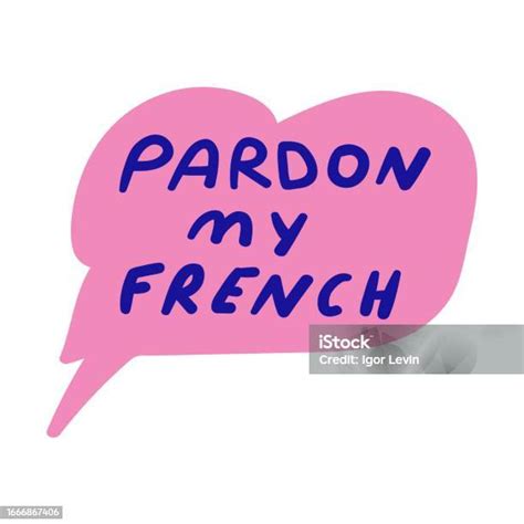 Pardon My French Funny Phrase Vector Graphic Design Stock Illustration