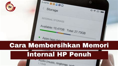 Cara Membersihkan Memori Internal Hp Penuh ⋆ Simaktekno