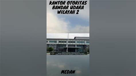 Kementerian Perhubungan Kantor Otoritas Bandar Udara Wilayah Ii Medan