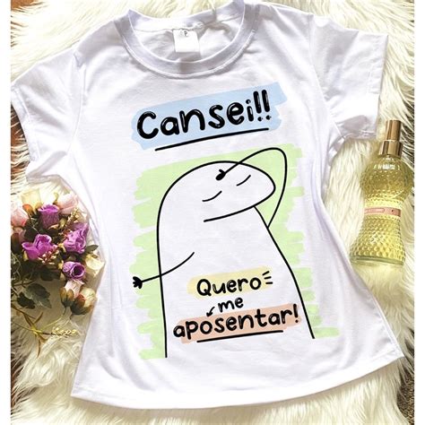 Camiseta Blusa Feminina Ou Masculina Flork Meme Cansei Quero Me