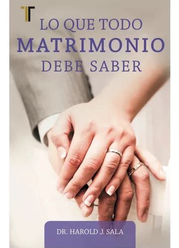 Lo Que Todo Matrimonio Debe Saber Harold Sala MercadoLibre