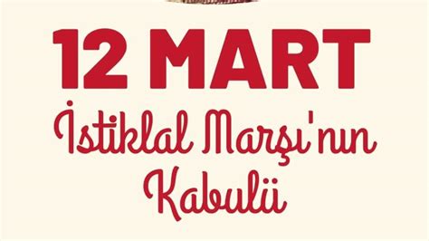 12 Mart İstiklal Marşı nın Kabulü ve Mehmet Akif ERSOY u Anma Günü