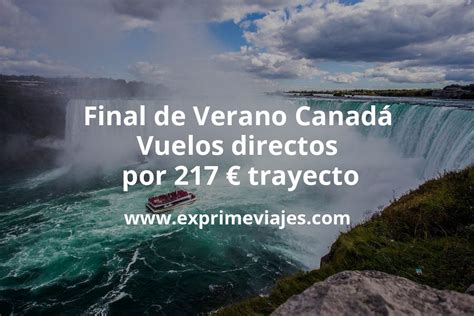 Wow Final De Verano Canad Vuelos Directos Por Euros Trayecto