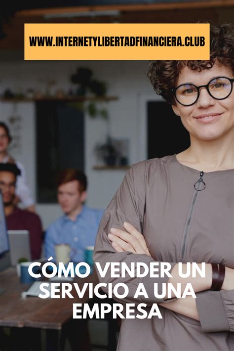 Cómo VENDER un Servicio a una Empresa 6 Pasos