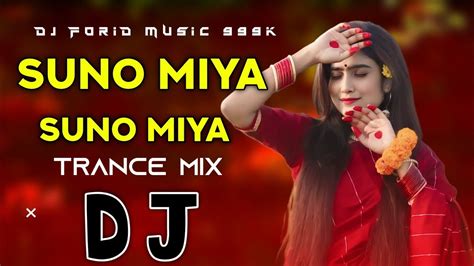 Suno Miya Suno Miya Dj Hindi Dj Remix Tiktok Vairal Dj Song