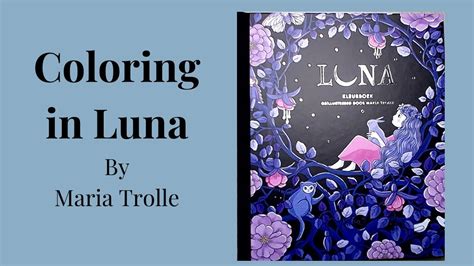 Coloring In Luna By Maria Trolle Youtube