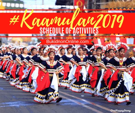 OFFICIAL KAAMULAN FESTIVAL 2019 BUKIDNON Schedule of Activities ...