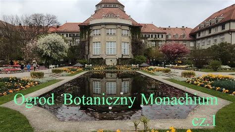 Ogr D Botaniczny Monachium Cz Ogrody Zewn Trzne Youtube