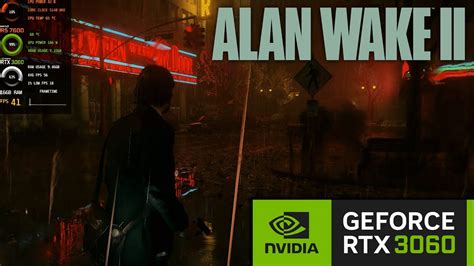 Alan Wake 2 RTX 3060 R5 7600 1080p 1440p Ultra Low Settings