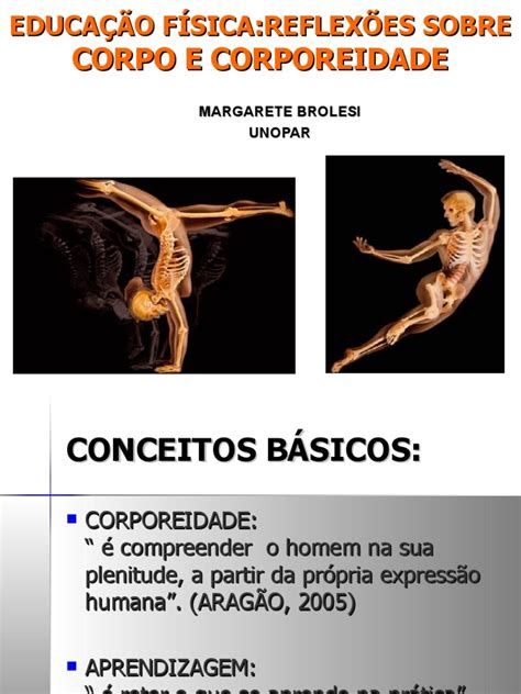 Sabemos Que A Corporeidade Vai Muito Além Das Questões Biológicas - Corporeidade e Educação Física | PDF | Humano | Aprendizado