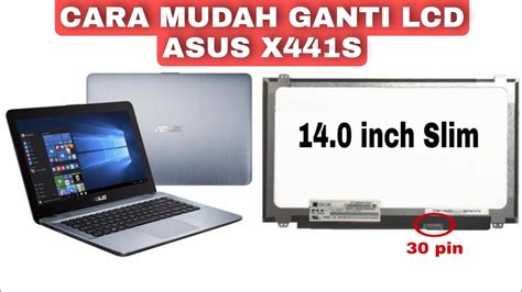 Cara Mudah Ganti Lcd Laptop Asus X S Youtube