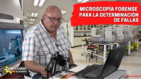 MicroscopÍa Forense Para La DeterminaciÓn De Fallas Youtube