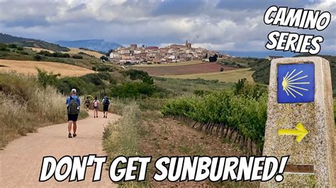 Camino Puente La Reina To Estella Sunburn Alert Amazon Picks