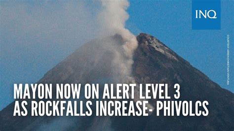 Mayon Now On Alert Level As Rockfalls Increase Phivolcs Youtube