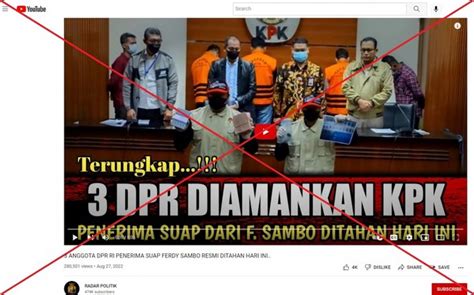 Cek Fakta Hoaks Video Anggota Dpr Ditangkap Kpk Karena Terima Suap Dari Ferdy Sambo