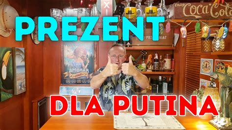 Cejrowski Przywioz Em Prezent Dla Putina Youtube