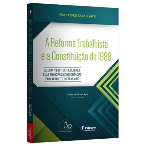 A Reforma Trabalhista E A Constituicao De A Lei No De