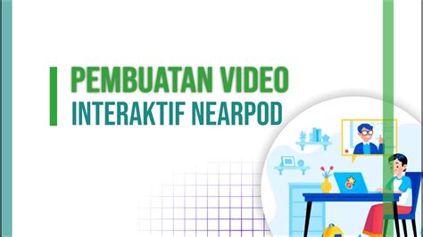 Membuat Video Interaktif Dengan Nearpod Youtube