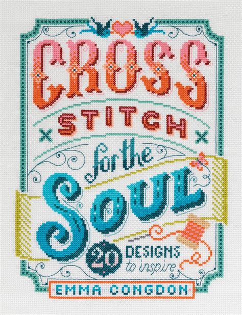 Stitchrovia Designs Cross Stitch For The Soul By Emma Congdon At