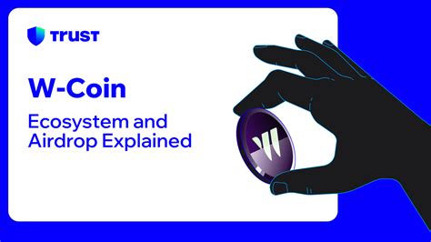 W Coin Ecosystem And Airdrop Explained Trust