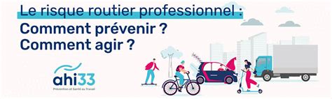 Risque routier professionnel comment prévenir comment agir