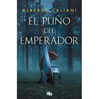 El puño del emperador Alberto Caliani Compra Livros na Fnac pt