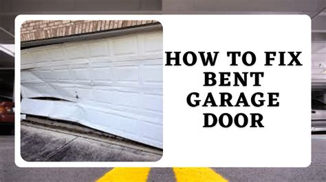 How To Fix Bent Garage Door Construction How