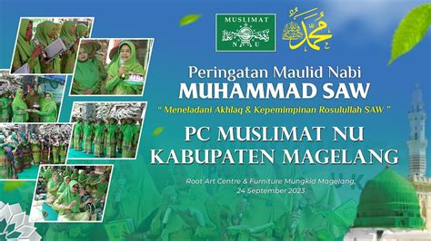 Peringatan Maulidurrasul H Pc Muslimat Nu Kab Magelang Youtube