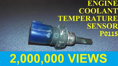 How To Test And Replace An Engine Coolant Temperature Sensor P0115