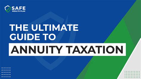 The Ultimate Guide To Annuity Taxation Safe Wealth Plan