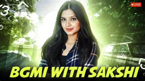 🔴 Bgmi Live With Sakshi Daily Stream Day 188 Bgmi Bgmilive Youtube