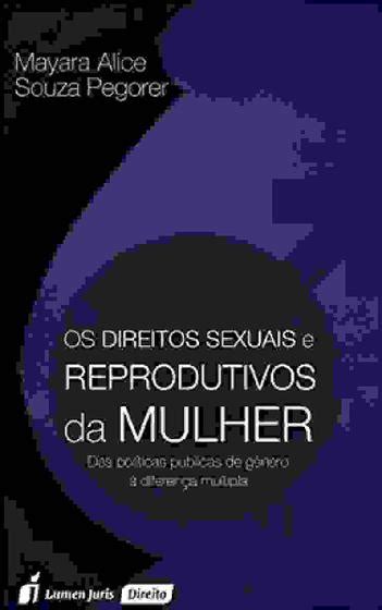 Os Direitos Sexuais E Reprodutivos Da Mulher Das Políticas Públicas De