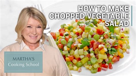 Martha Stewarts Chopped Vegetable Salad Marthas Cooking School