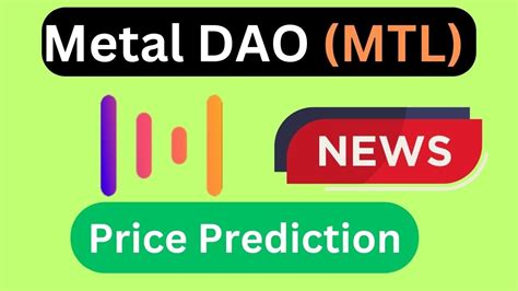 Metal Dao Coin Price Prediction Mtl Token News Today Metal Dao