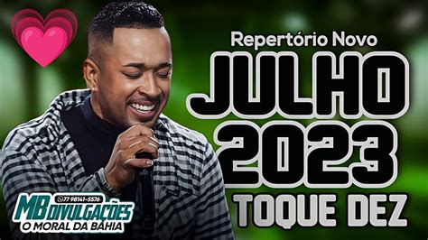 TOQUE DEZ 2023 REPERTÓRIO NOVO JULHO 2023 ATUALIZADO ToqueDez YouTube