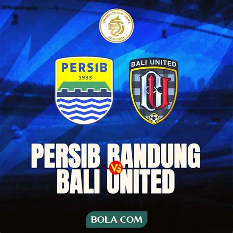 Link Live Streaming Persib Bandung Vs Bali United Di Championship