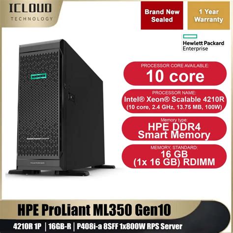 Hpe Proliant Ml350 Gen10│4210r 1p │16gb R│p408i A 8sff 1x800w Rps Server│4 Cores Expanding Up To